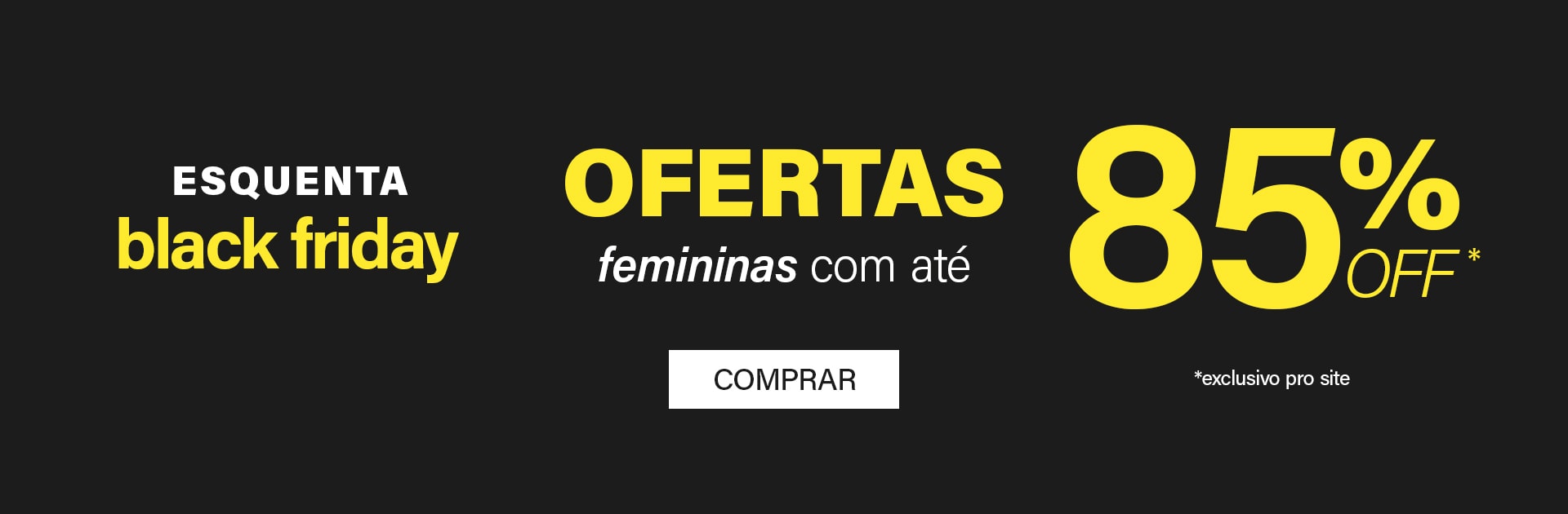 Esquenta Black Feminino Ofertas até 75%