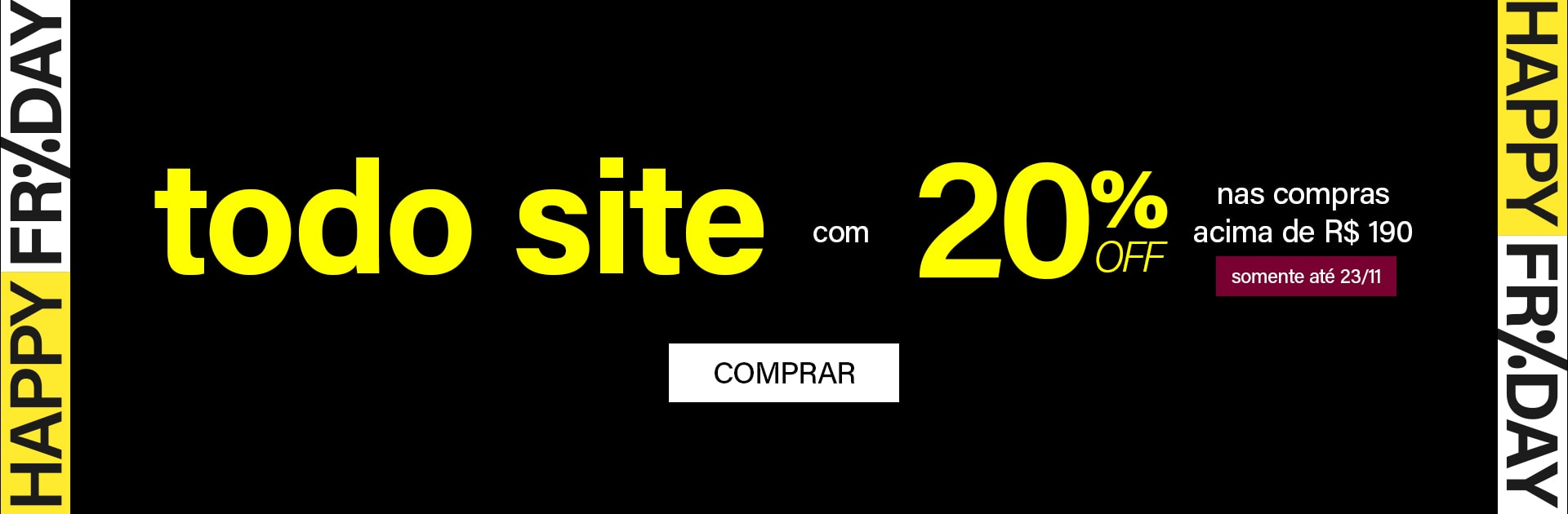 Esquenta Black - Todo site com 20% OFF nas compras acima de R$190