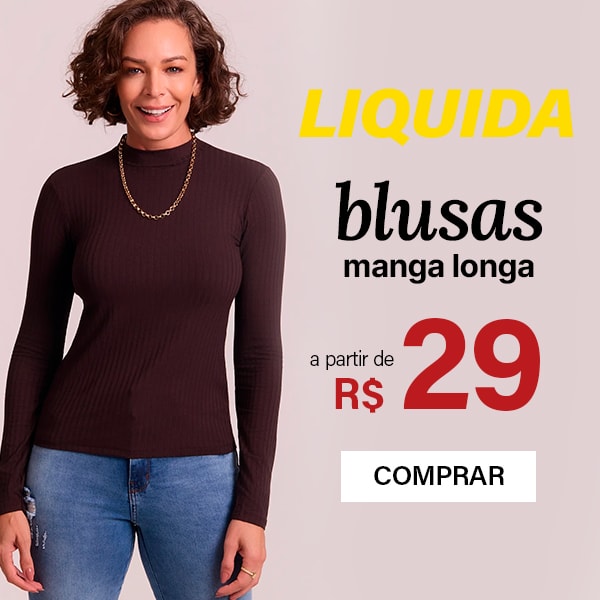 Liquida - Blusas Manga Longa a partir de $29